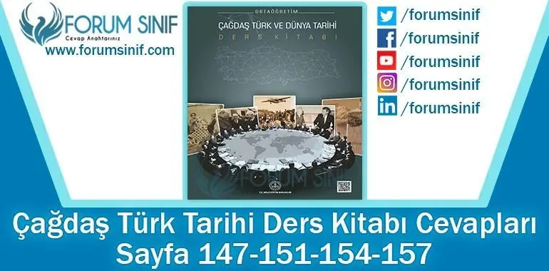 Çağdaş Türk ve Dünya Tarihi Ders Kitabı 147-151-154-157. Sayfa Cevapları MEB Yayınları