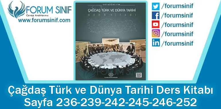 Çağdaş Türk ve Dünya Tarihi Ders Kitabı 236-239-242-245-246-252. Sayfa Cevapları MEB Yayınları