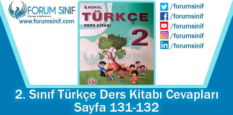 2. Sınıf Türkçe Ders Kitabı 131-132. Sayfa Cevapları ADA Yayınları