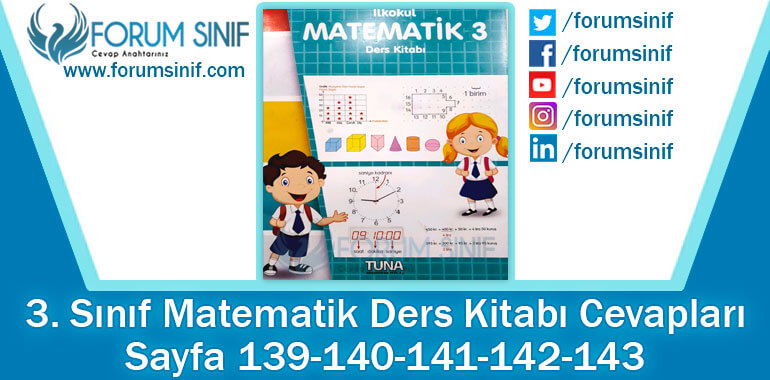 3. Sınıf Matematik Ders Kitabı 139-140-141-142-143. Sayfa Cevapları TUNA Yayınları