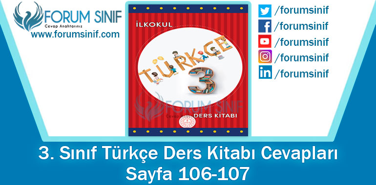 3. Sınıf Türkçe Ders Kitabı 106-107. Sayfa Cevapları MEB Yayınları