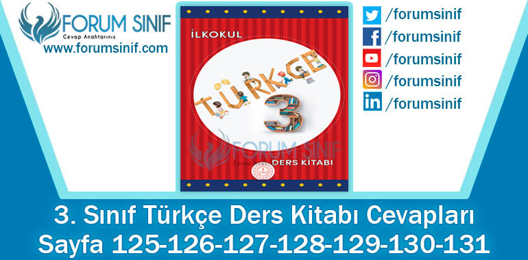 3. Sınıf Türkçe Ders Kitabı 125-126-127-128-129-130-131. Sayfa Cevapları MEB Yayınları