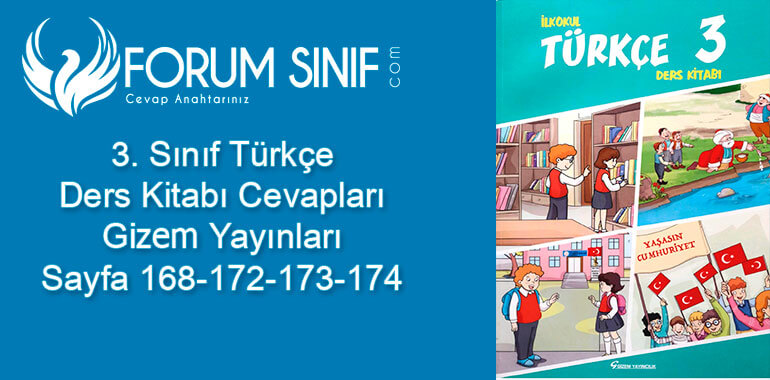 3. Sınıf Türkçe Ders Kitabı 168-172-173-174. Sayfa Cevapları Gizem Yayıncılık