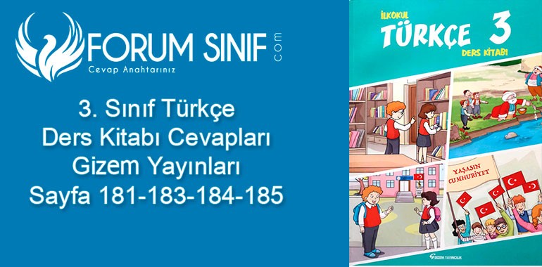 3. Sınıf Türkçe Ders Kitabı 181-183-184-185. Sayfa Cevapları Gizem Yayıncılık