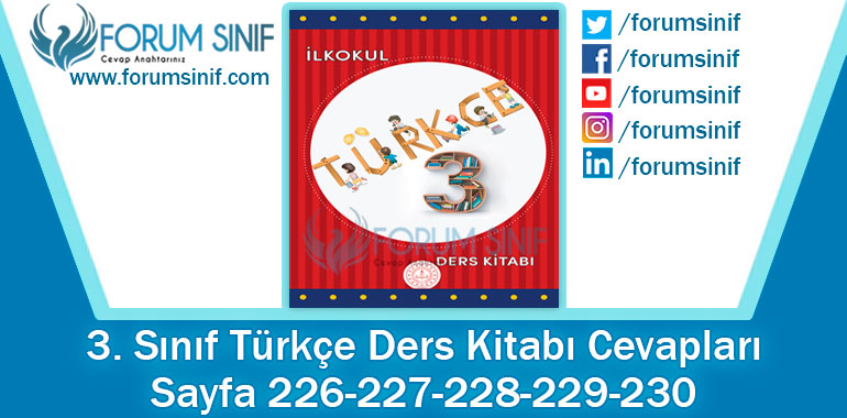 3. Sınıf Türkçe Ders Kitabı 226-227-228-229-230. Sayfa Cevapları MEB Yayınları