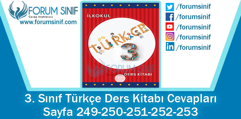 3. Sınıf Türkçe Ders Kitabı 249-250-251-252-253. Sayfa Cevapları MEB Yayınları