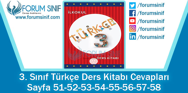 3. Sınıf Türkçe Ders Kitabı 51-52-53-54-55-56-57-58. Sayfa Cevapları MEB Yayınları