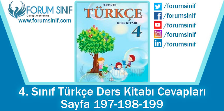4. Sınıf Türkçe Ders Kitabı 197-198-199. Sayfa Cevapları MEB Yayınları