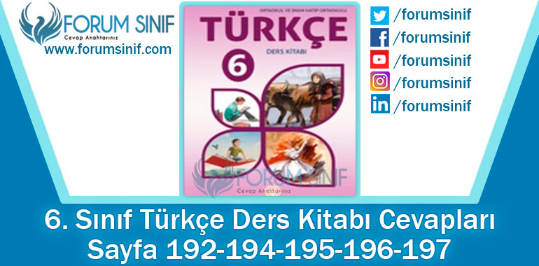 6. Sınıf Türkçe Ders Kitabı 192-194-195-196-197. Sayfa Cevapları MEB Yayınları 2. Kitap