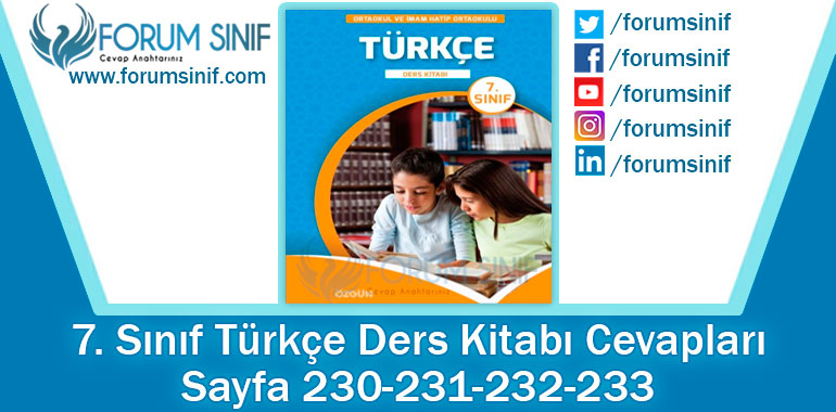 7. Sınıf Türkçe Ders Kitabı 230-231-232-233. Sayfa Cevapları Özgün Yayınları