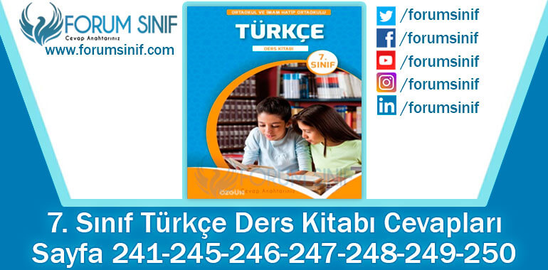 7. Sınıf Türkçe Ders Kitabı 241-245-246-247-248-249-250. Sayfa Cevapları Özgün Yayınları