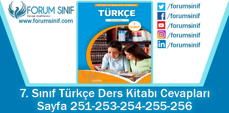 7. Sınıf Türkçe Ders Kitabı 251-253-254-255-256. Sayfa Cevapları Özgün Yayınları