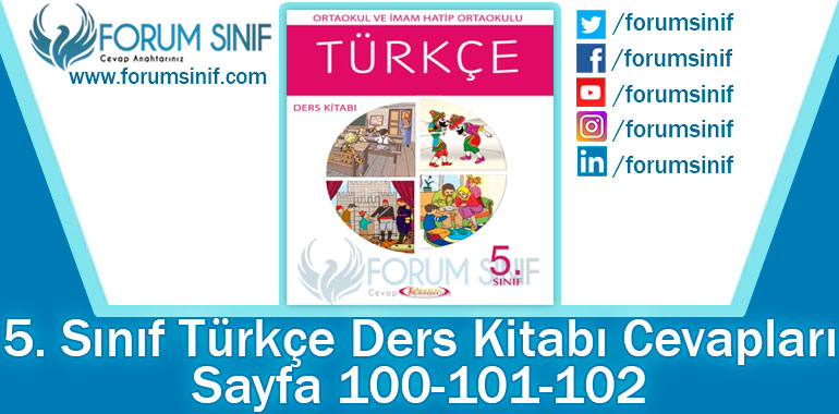 5. Sınıf Türkçe Ders Kitabı 100-101-102. Sayfa Cevapları Anıttepe Yayıncılık