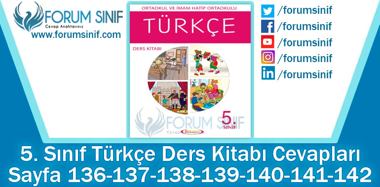 5. Sınıf Türkçe Ders Kitabı 136-137-138-139-140-141-142. Sayfa Cevapları Anıttepe Yayıncılık