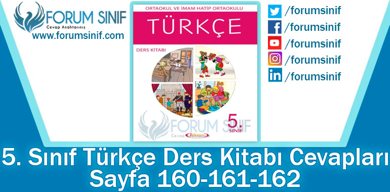 5. Sınıf Türkçe Ders Kitabı 160-161-162. Sayfa Cevapları Anıttepe Yayıncılık