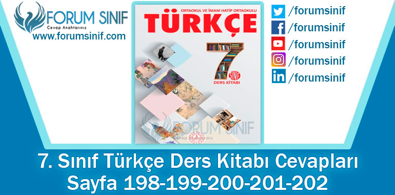 7. Sınıf Türkçe Ders Kitabı 198-199-200-201-202. Sayfa Cevapları MEB Yayınları 2. Kitap