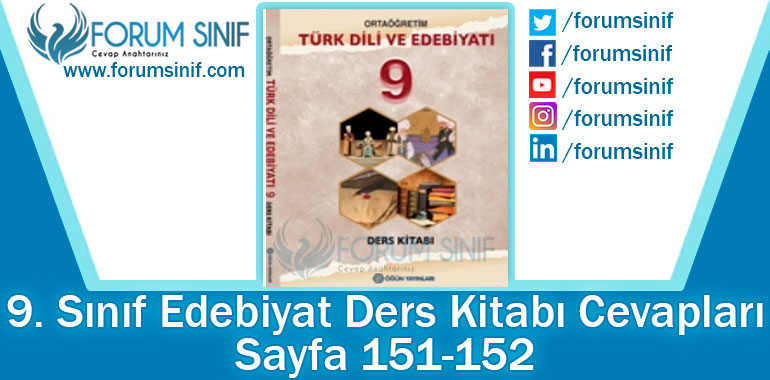 9. Sınıf Türk Dili ve Edebiyatı Ders Kitabı 151-152. Sayfa Cevapları Öğün Yayınları