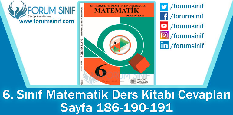 6. Sınıf Matematik Ders Kitabı 186-190-191. Sayfa Cevapları Engürü Yayınları