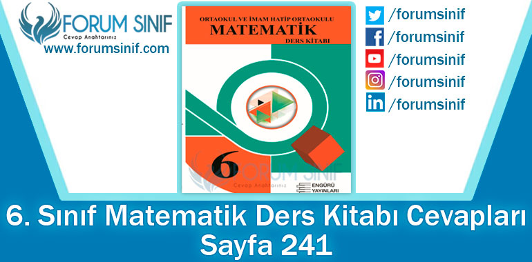6. Sınıf Matematik Ders Kitabı 241. Sayfa Cevapları Engürü Yayınları
