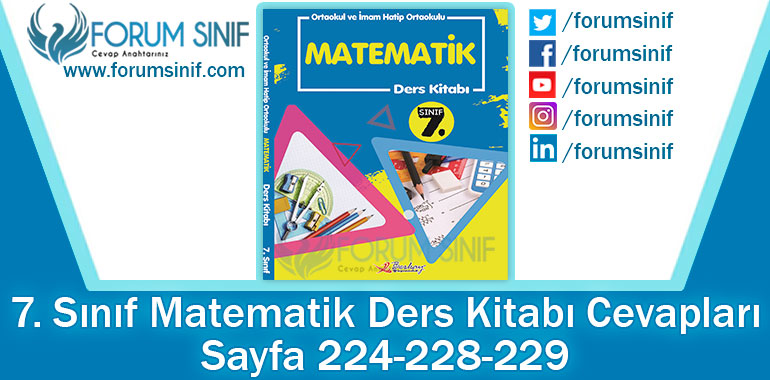 7. Sınıf Matematik Ders Kitabı 224-228-229. Sayfa Cevapları Berkay Yayıncılık