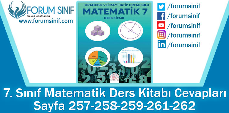 7. Sınıf Matematik Ders Kitabı 257-258-259-261-262. Sayfa Cevapları MEB Yayınları