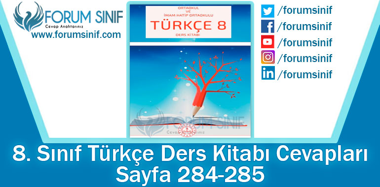8. Sınıf Türkçe Ders Kitabı 284-285. Sayfa Cevapları MEB Yayınları