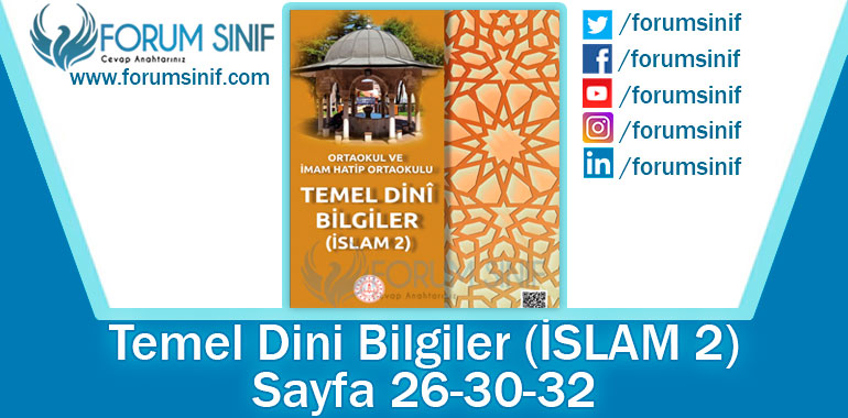 Temel Dini Bilgiler (İslam-2) Ders Kitabı 26-30-32. Sayfa Cevapları MEB Yayınları