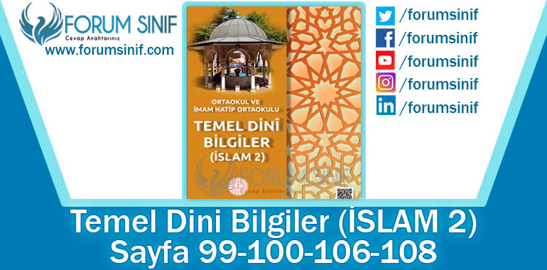 Temel Dini Bilgiler (İslam-2) Ders Kitabı 99-100-106-108. Sayfa Cevapları MEB Yayınları