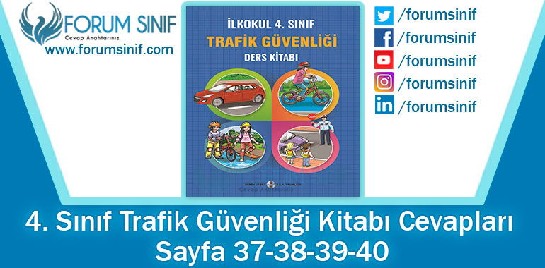 4. Sınıf Trafik Güvenliği Ders Kitabı 37-38-39-40. Sayfa Cevapları Semih Ofset SEK Yayınları