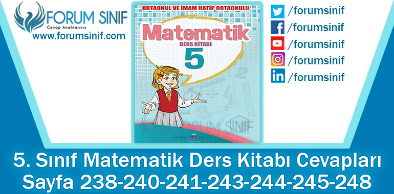 5. Sınıf Matematik Ders Kitabı 238-240-241-243-244-245-248. Sayfa Cevapları KOZA Yayınları