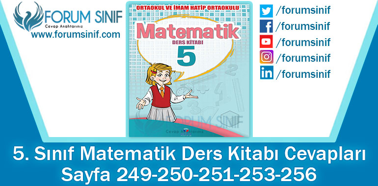 5. Sınıf Matematik Ders Kitabı 249-250-251-253-256. Sayfa Cevapları KOZA Yayınları