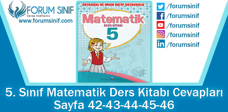 5. Sınıf Matematik Ders Kitabı 42-43-44-45-46. Sayfa Cevapları KOZA Yayınları