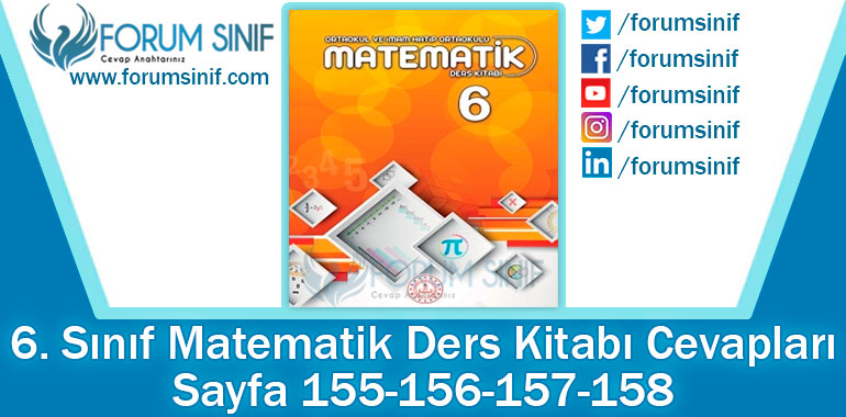 6. Sınıf Matematik Ders Kitabı 155-156-157-158. Sayfa Cevapları MEB Yayınları 2. Kitap