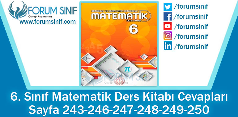 6. Sınıf Matematik Ders Kitabı 243-246-247-248-249-250. Sayfa Cevapları MEB Yayınları 2. Kitap