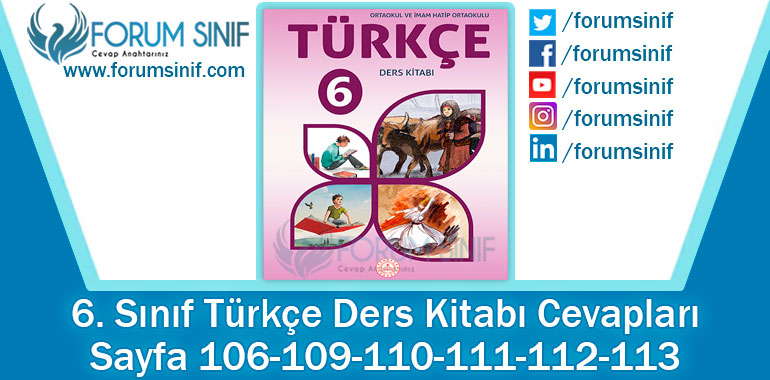 6. Sınıf Türkçe Ders Kitabı 106-109-110-111-112-113. Sayfa Cevapları MEB Yayınları 2. Kitap