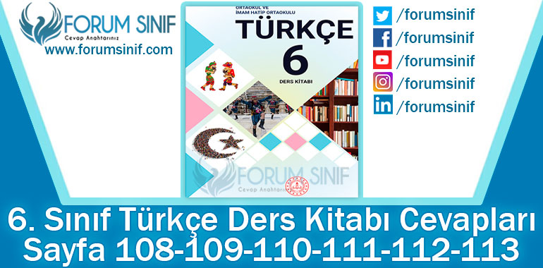 6. Sınıf Türkçe Ders Kitabı 108-109-110-111-112-113. Sayfa Cevapları MEB Yayınları