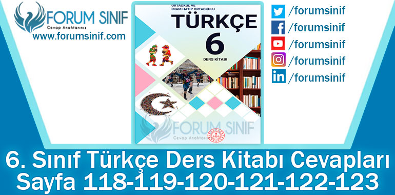 6. Sınıf Türkçe Ders Kitabı 118-119-120-121-122-123. Sayfa Cevapları MEB Yayınları
