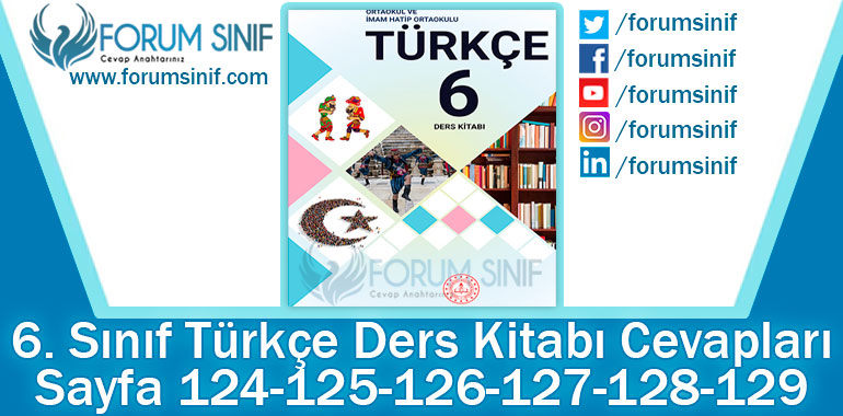 6. Sınıf Türkçe Ders Kitabı 124-125-126-127-128-129. Sayfa Cevapları MEB Yayınları