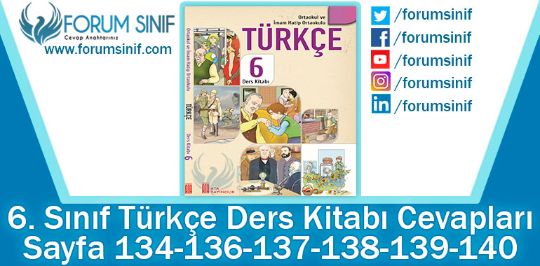 6. Sınıf Türkçe Ders Kitabı 134-136-137-138-139-140. Sayfa Cevapları ATA Yayınları