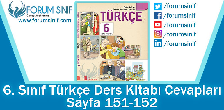 6. Sınıf Türkçe Ders Kitabı 151-152. Sayfa Cevapları ATA Yayınları