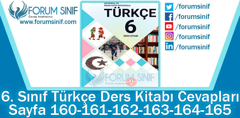 6. Sınıf Türkçe Ders Kitabı 160-161-162-163-164-165. Sayfa Cevapları MEB Yayınları