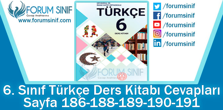 6. Sınıf Türkçe Ders Kitabı 186-188-189-190-191. Sayfa Cevapları MEB Yayınları