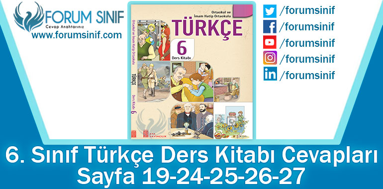 6. Sınıf Türkçe Ders Kitabı 19-24-25-26-27. Sayfa Cevapları ATA Yayınları