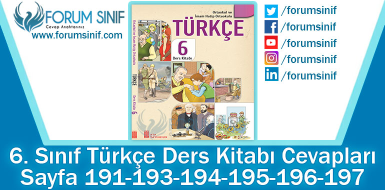 6. Sınıf Türkçe Ders Kitabı 191-193-194-195-196-197. Sayfa Cevapları ATA Yayınları