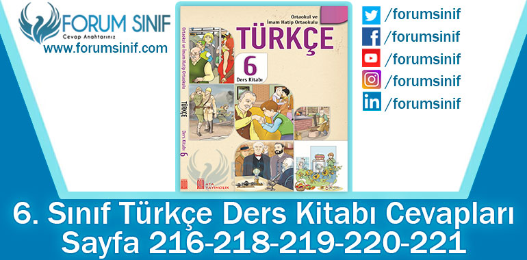 6. Sınıf Türkçe Ders Kitabı 216-218-219-220-221. Sayfa Cevapları ATA Yayınları