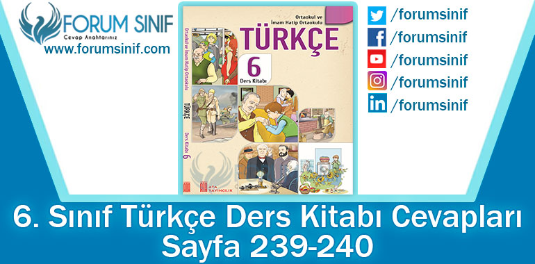 6. Sınıf Türkçe Ders Kitabı 239-240. Sayfa Cevapları ATA Yayınları