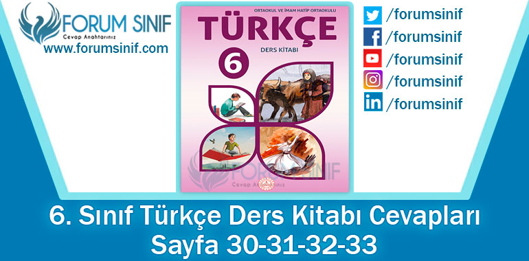 6. Sınıf Türkçe Ders Kitabı 30-31-32-33. Sayfa Cevapları MEB Yayınları 2. Kitap