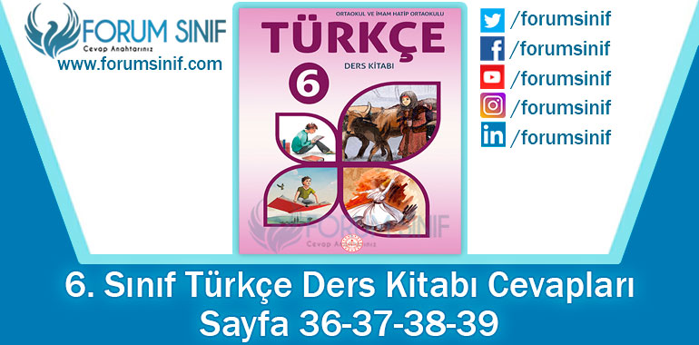 6. Sınıf Türkçe Ders Kitabı 36-37-38-39. Sayfa Cevapları MEB Yayınları 2. Kitap