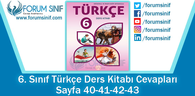 6. Sınıf Türkçe Ders Kitabı 40-41-42-43. Sayfa Cevapları MEB Yayınları 2. Kitap