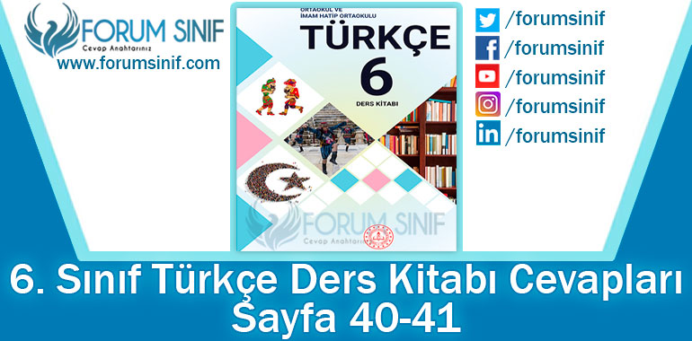 6. Sınıf Türkçe Ders Kitabı 40-41. Sayfa Cevapları MEB Yayınları